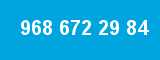 968 672 29 84